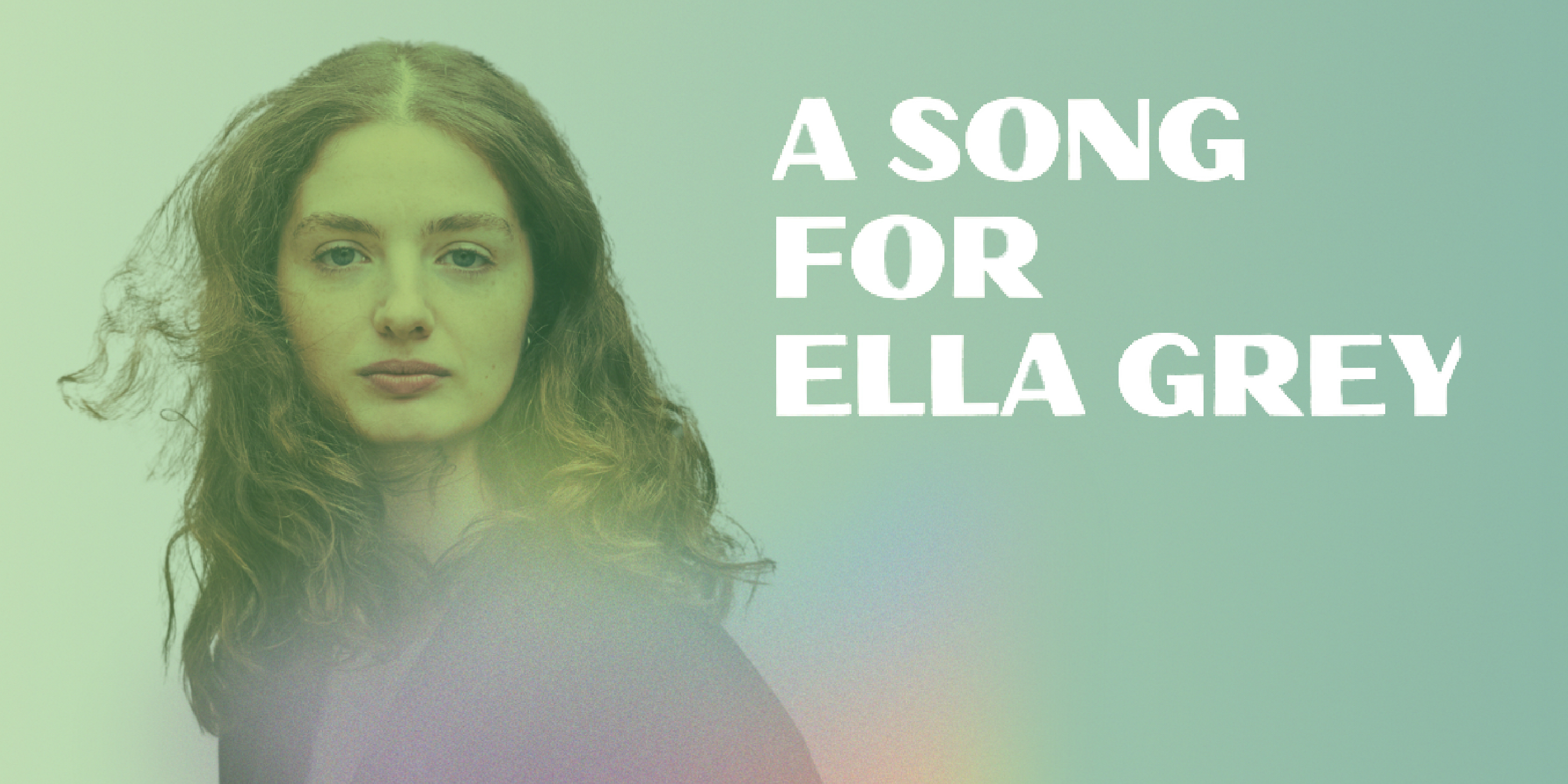 A Song For Ella Grey.