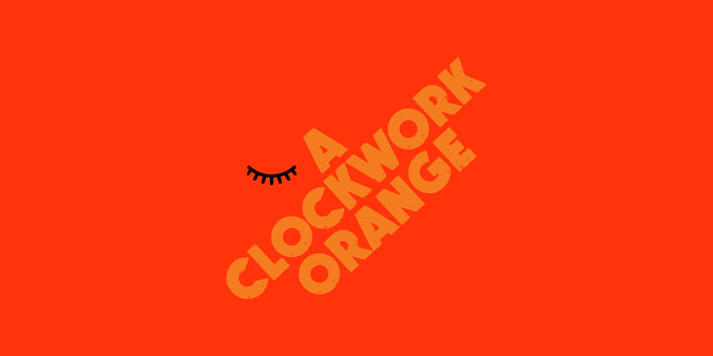 A Clockwork Orange [Everyman Company], Sat 14 Apr to Thu 12 Jul.