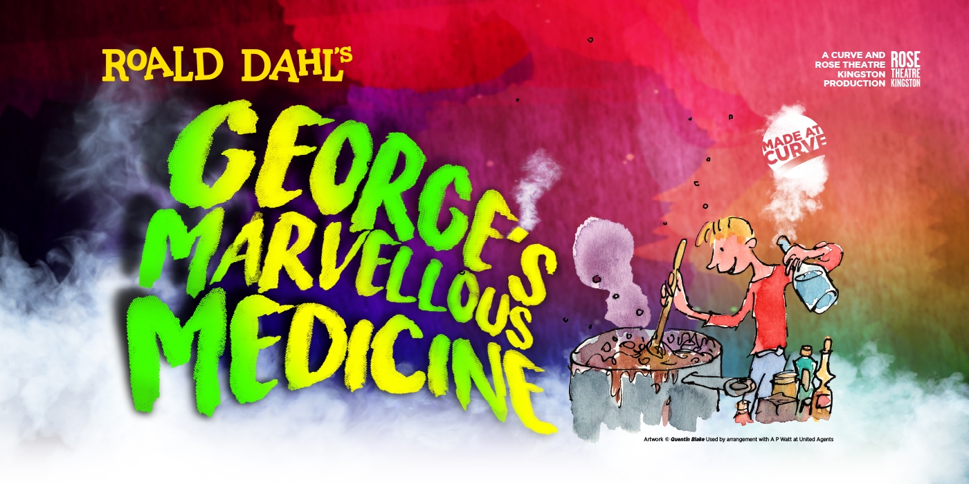 George's Marvellous Medicine, at the Playhouse, Tue 17 Apr to Sat 21 Apr 