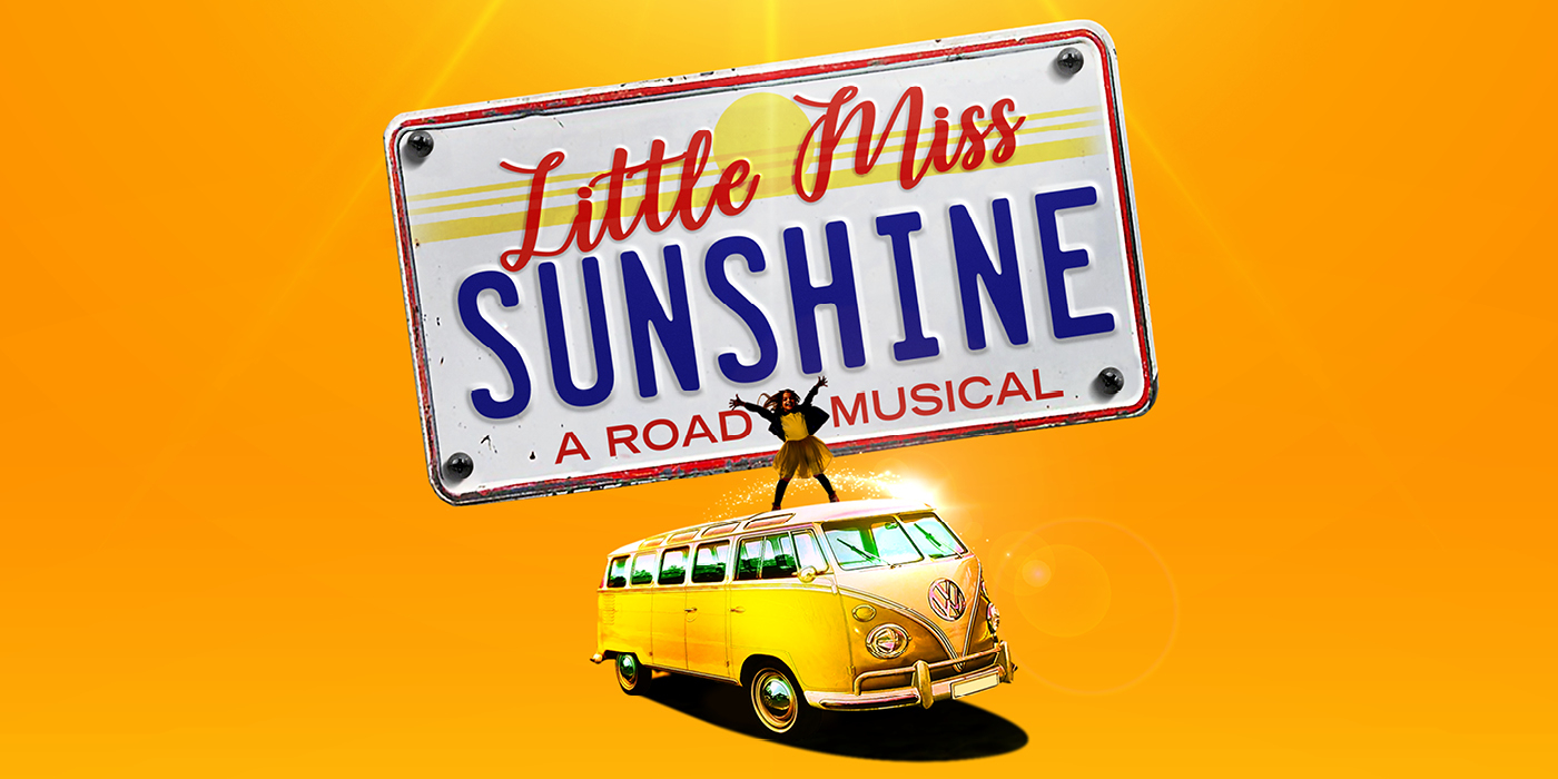 Little Miss Sunshine is at the Playhouse, Tue 24 Sep to Sat 28 Sep 2019.
