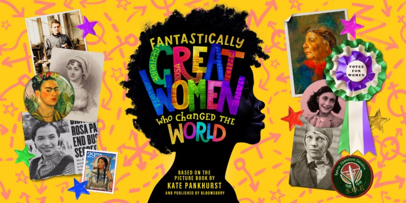 Fantastically Great Women Who Changed The World | Liverpool Everyman &  Playhouse theatres