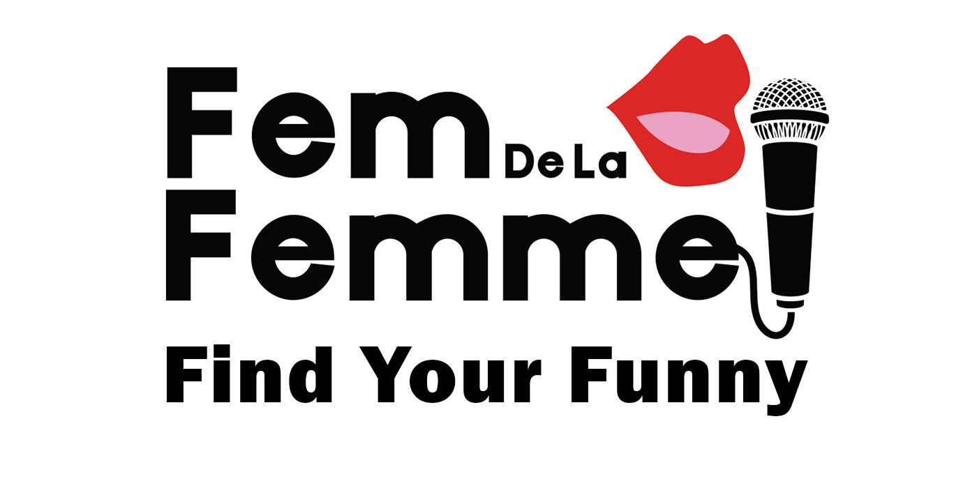 Fem de la Femme - Find Your Funny Comedy Workshop